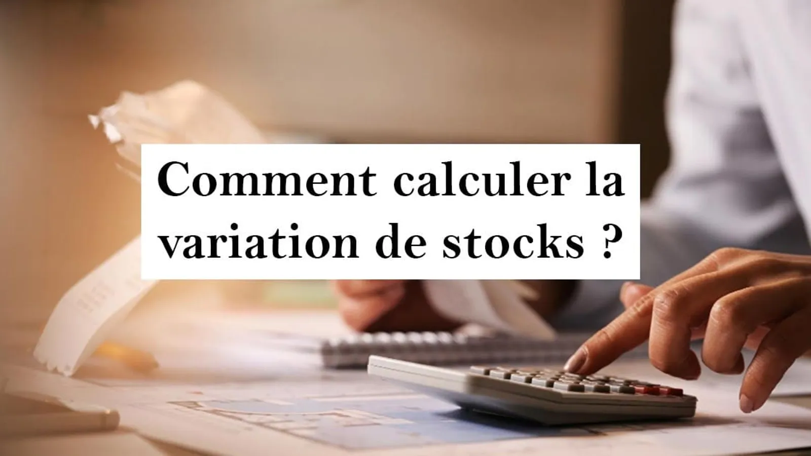 calcul de la variation des stocks