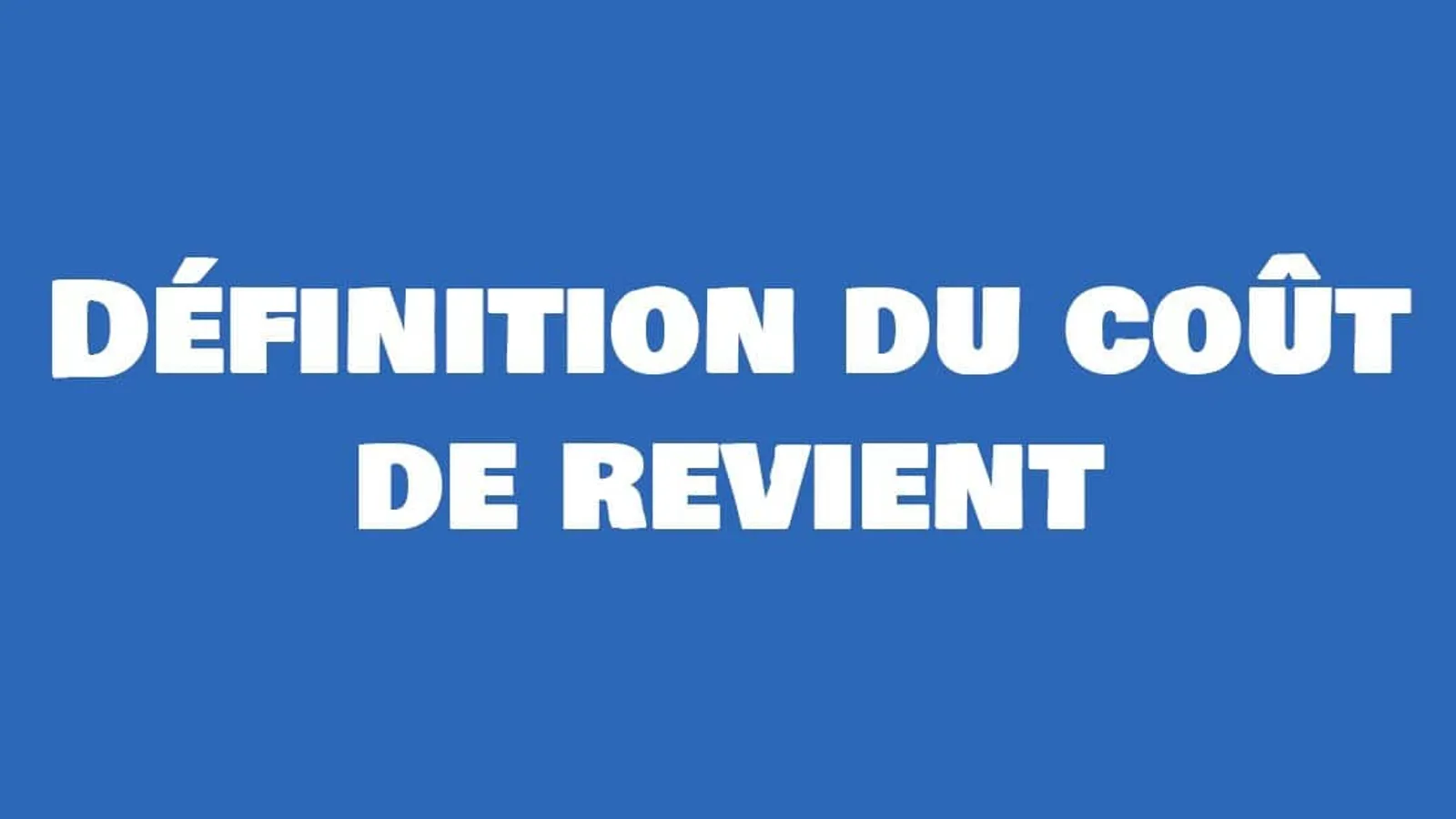 definition du cout de revient
