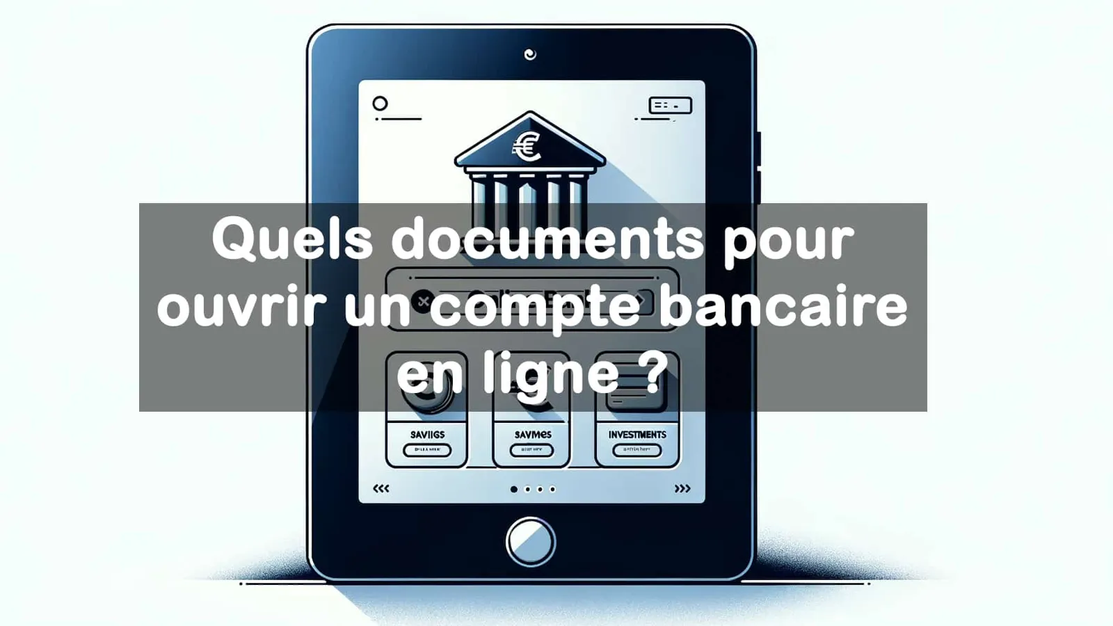 documents pour ouvrir un compte bancaire en ligne