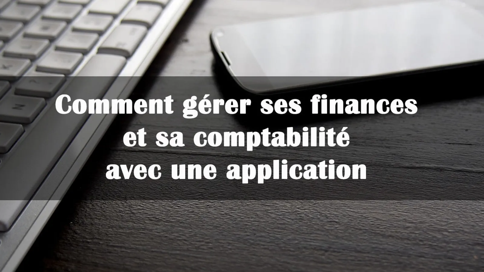 gérer finances comptabilité application