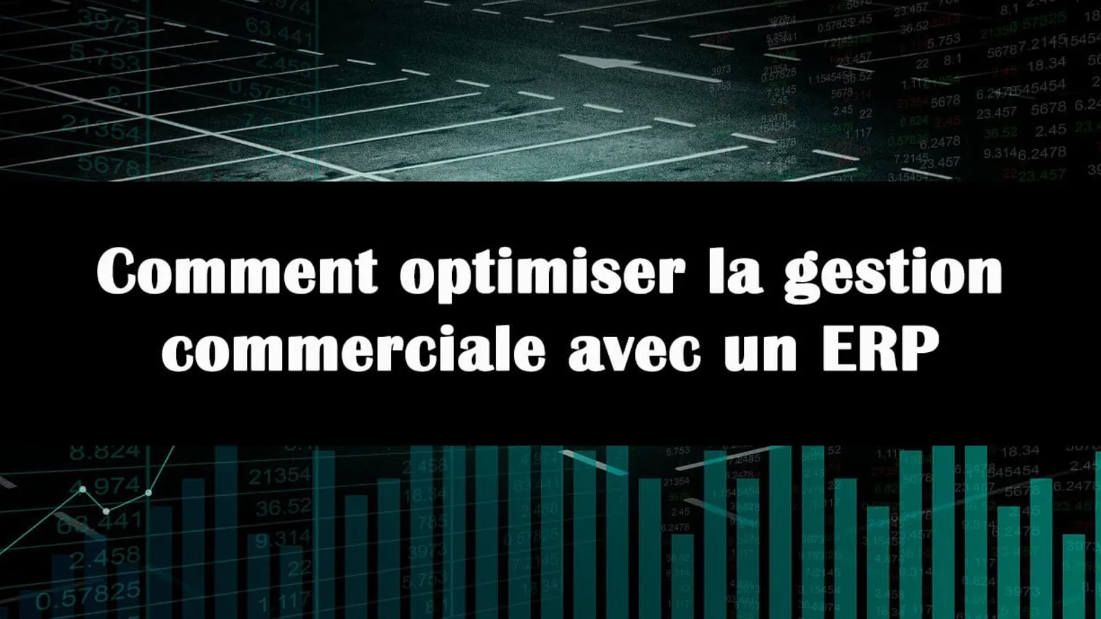 optimiser gestion commerciale avec erp