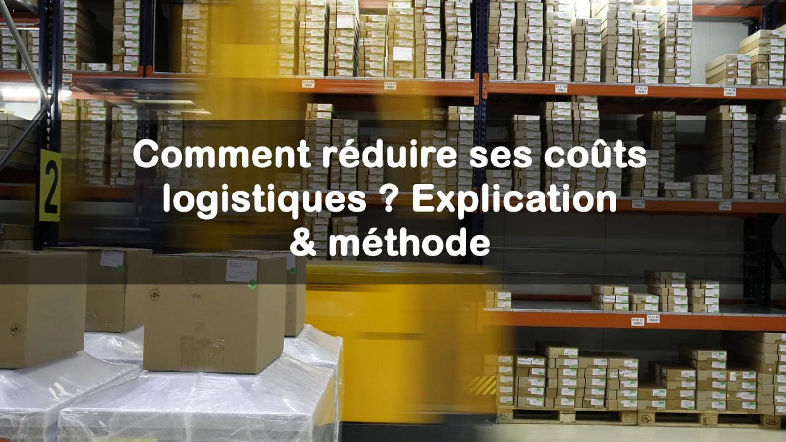réduire ses couts logistiques