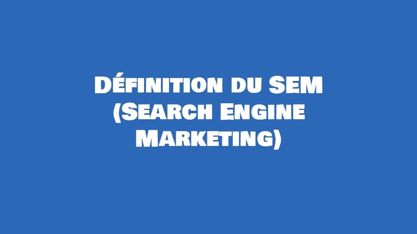 SEM définition en référencement
