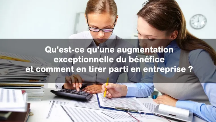 augmentation exceptionnelle du bénéfice