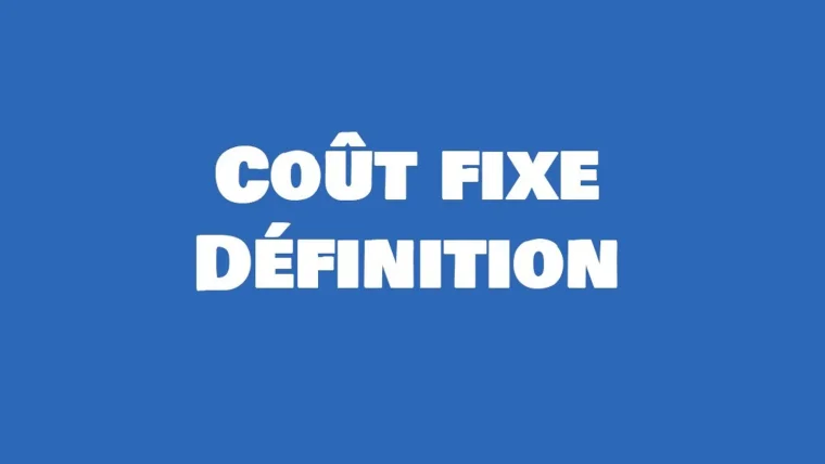 definition cout fixe
