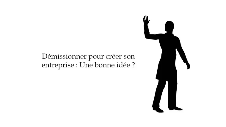 demissionner pour creer son entreprise