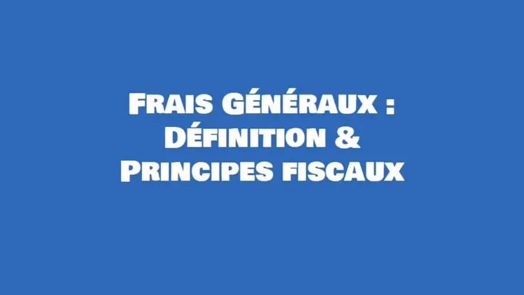 frais generaux definition