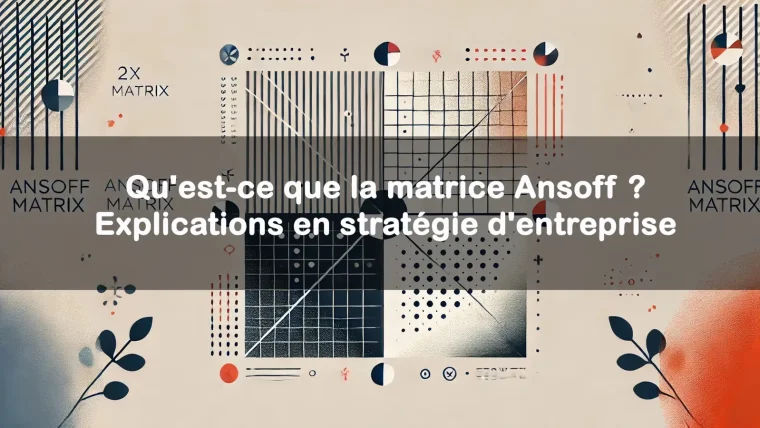 explications matrice ansoff