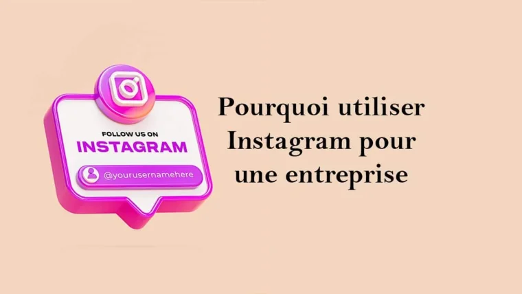 Pourquoi utiliser Instagram pour une entreprise