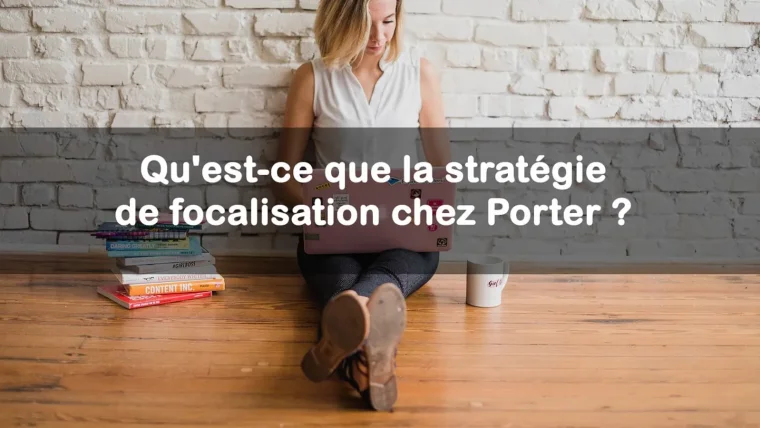 stratégie de focalisation porter
