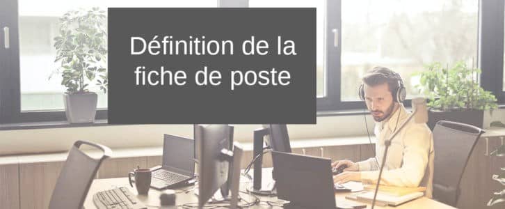 Qu’est-ce qu’une fiche de poste d’un emploi ? Étapes de réalisation