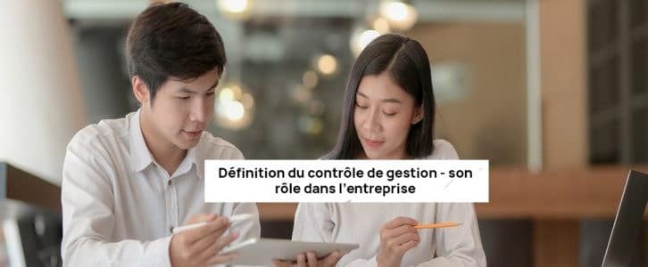 Qu’est-ce que le contrôle de gestion ? Définition & rôle