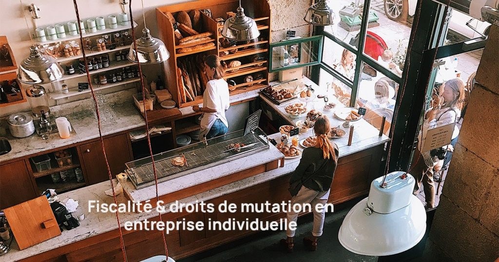 fiscalite et droit de mutation en entreprise individuele