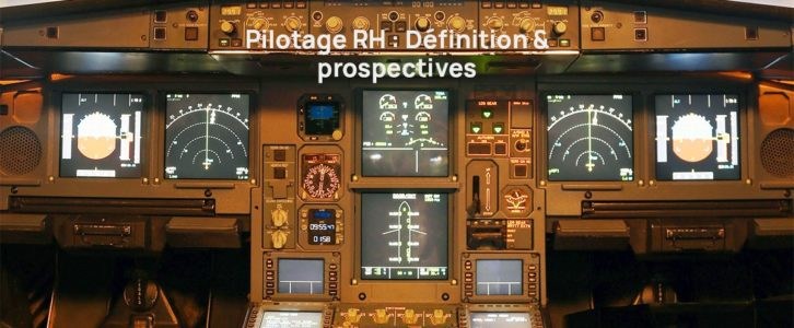 Qu’est-ce que le pilotage RH ? Définition