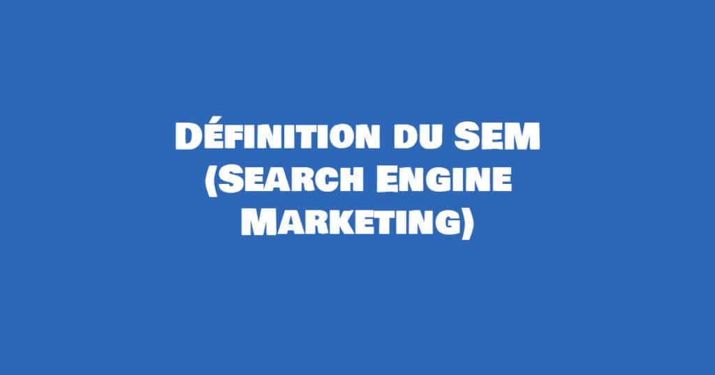 SEM définition en référencement