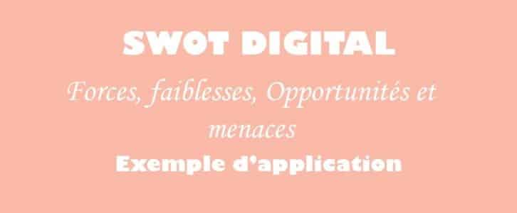 Réaliser un SWOT digital pour analyser ses forces et faiblesses