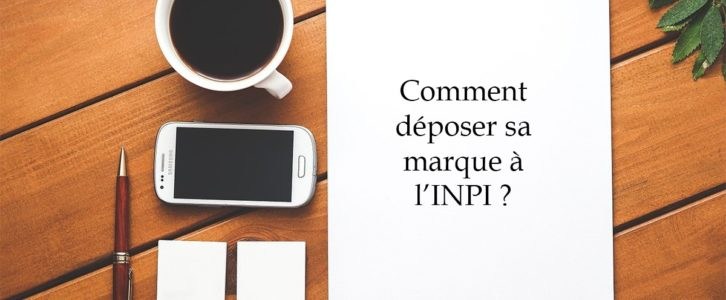 Comment déposer une marque à l’INPI ? Explications et étapes