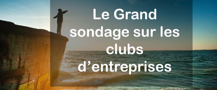 Grand sondage sur les clubs d’entreprise