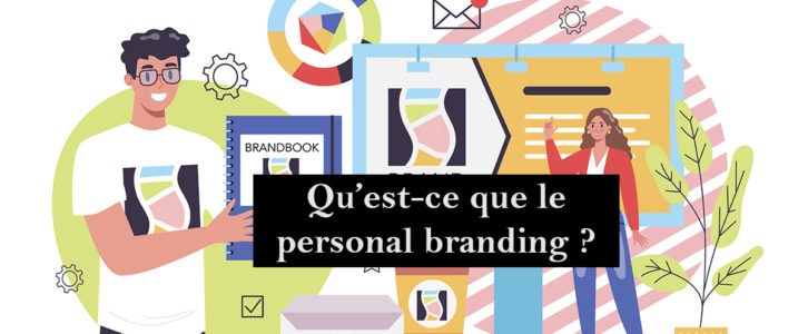 Qu’est-ce que le Personal Branding ? Définition