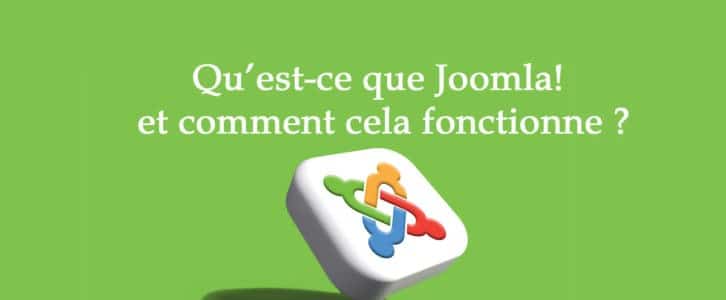 Qu’est-ce que Joomla! ? Définition & fonctionnement