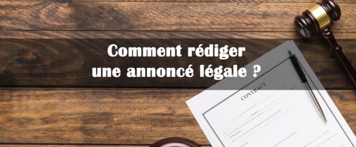 Comment rédiger une annonce légale ?