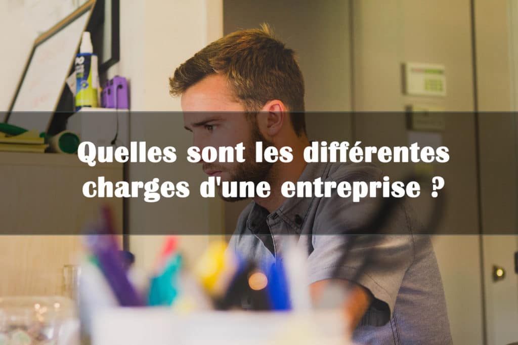 différentes charges d une entreprise