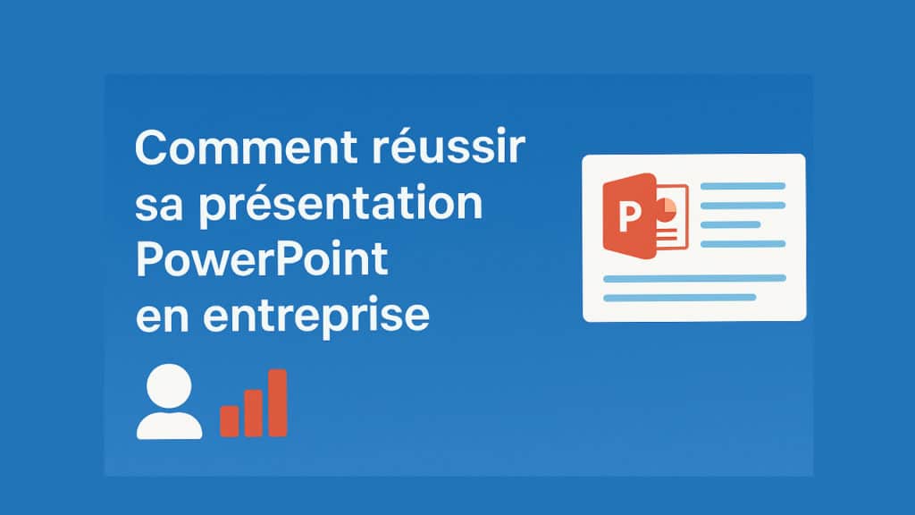 reussir presentation powerpoint entreprise